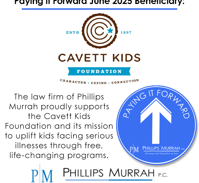 Cavett Kids Foundation Logo with text reading: The law firm of Phillips Murrah proudly supports the Cavett Kids Foundation and its mission to uplift kids facing serious illnesses through free, life-changing programs.